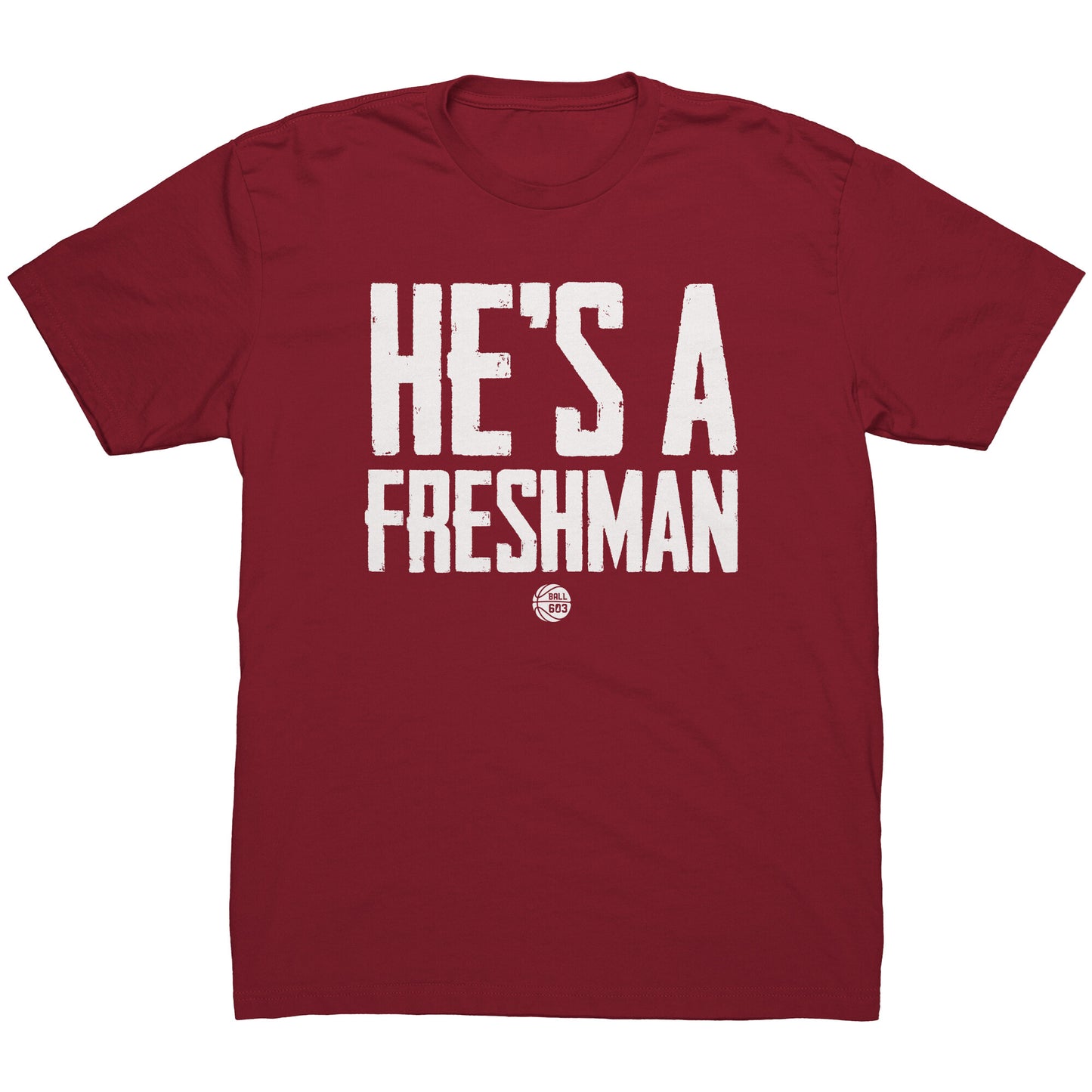 He's a Freshman T-Shirt (Men's Cut)