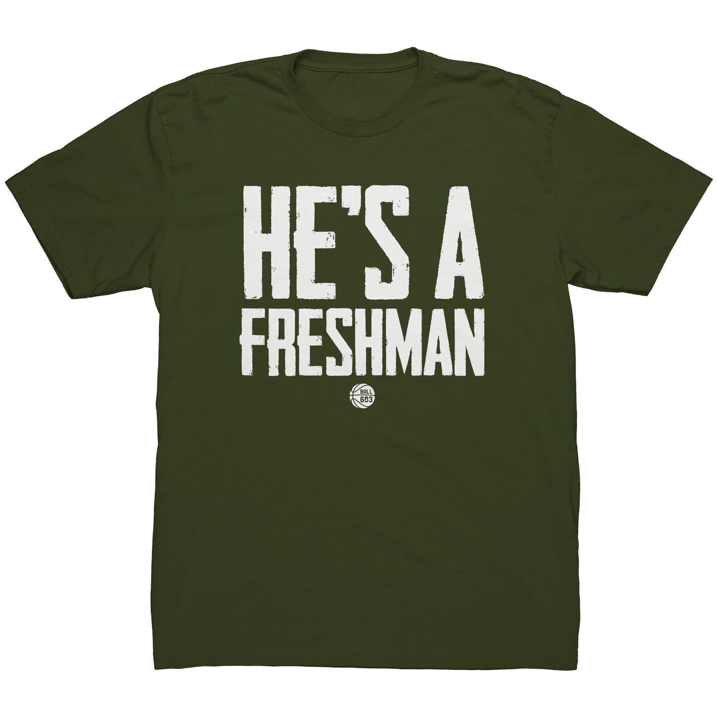 He's a Freshman T-Shirt (Men's Cut)