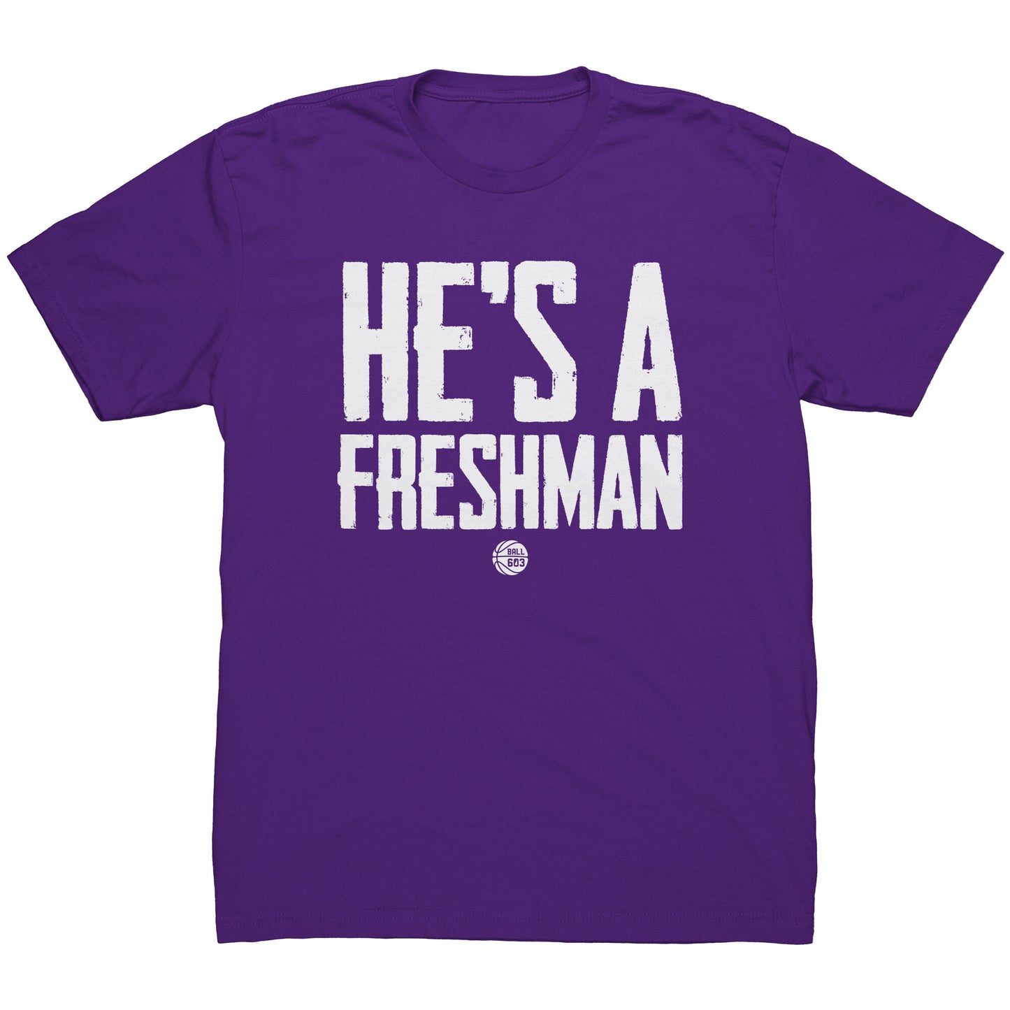 He's a Freshman T-Shirt (Men's Cut)