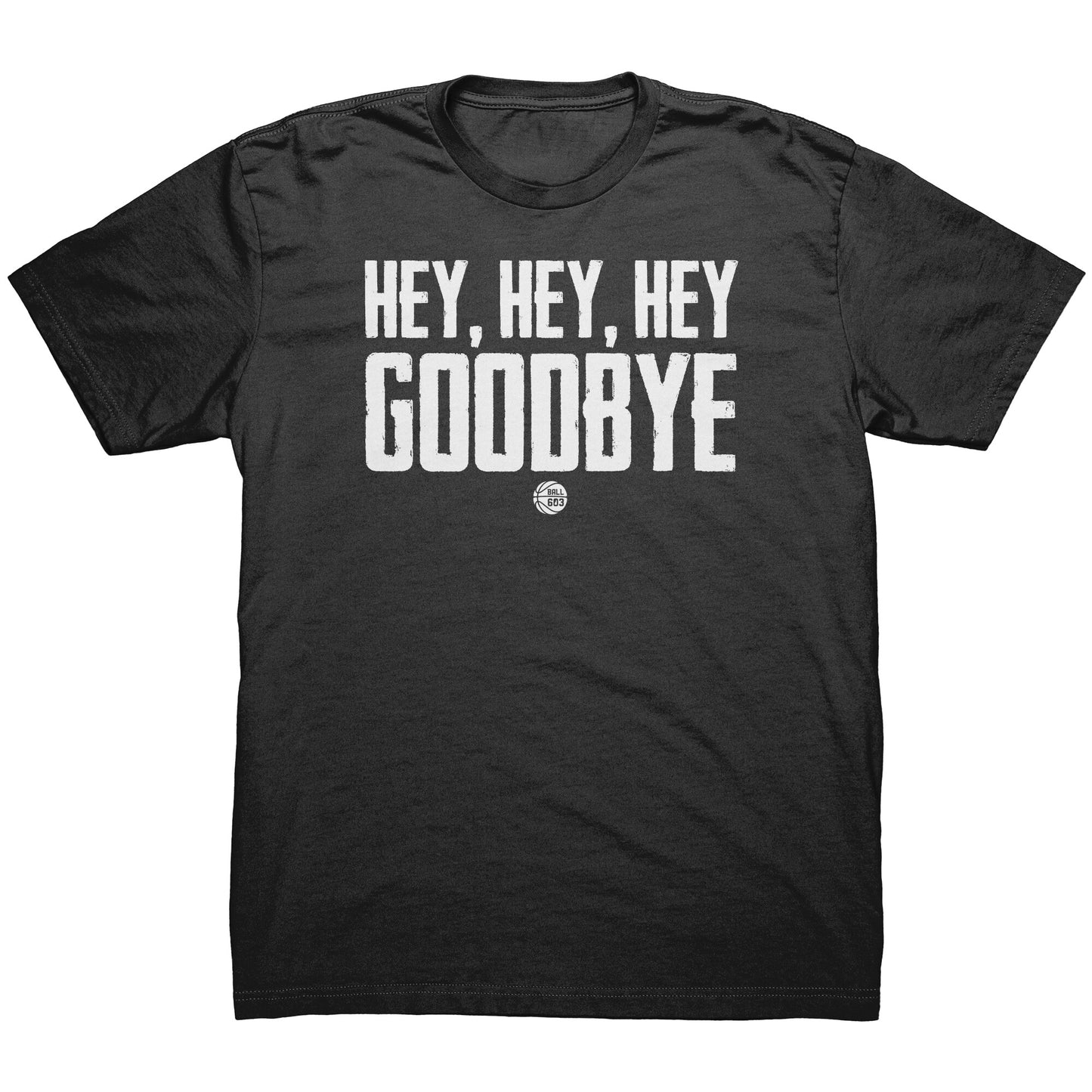 Hey Hey Hey T-Shirt (Men's Cut)