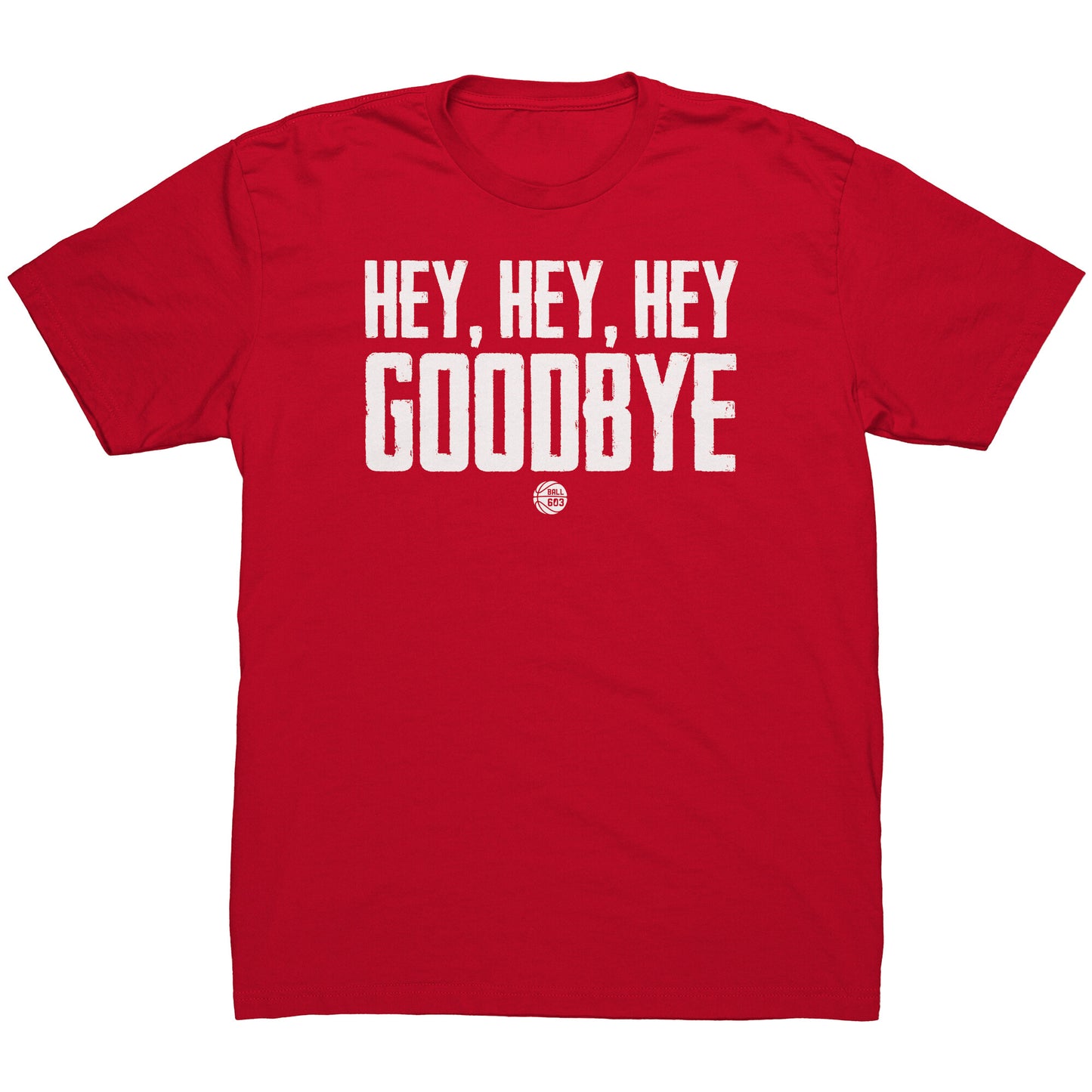 Hey Hey Hey T-Shirt (Men's Cut)