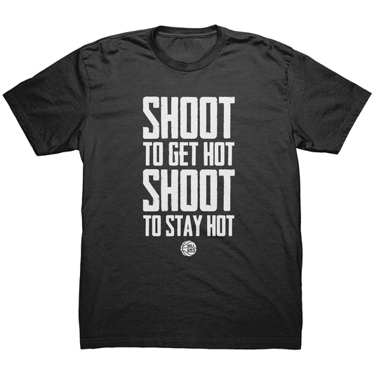 Shoot to Get Hot, Shoot to Stay Hot T-Shirt (Men's Cut)