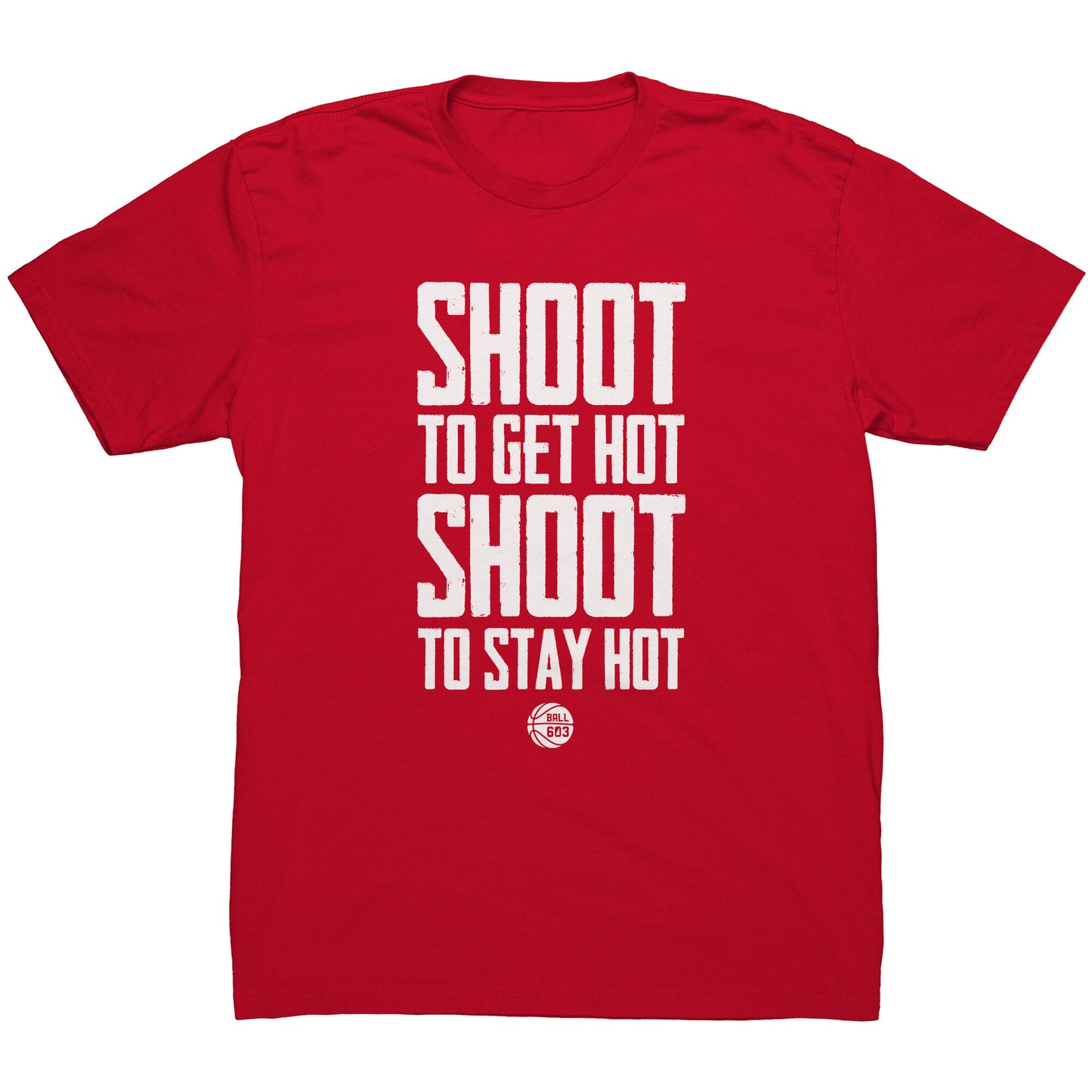 Shoot to Get Hot, Shoot to Stay Hot T-Shirt (Men's Cut)