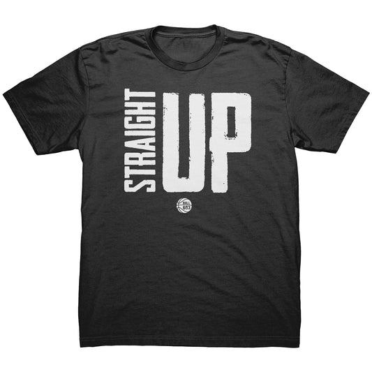 Straight Up T-Shirt (Men's Cut)
