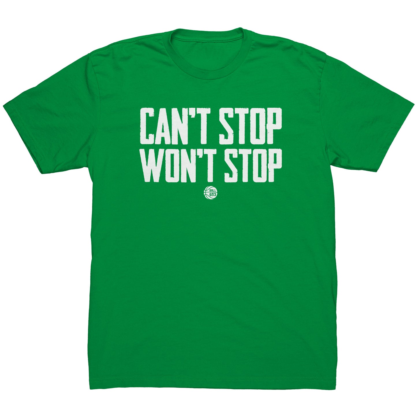 Can't Stop Won't Stop T-Shirt (Men's Cut)