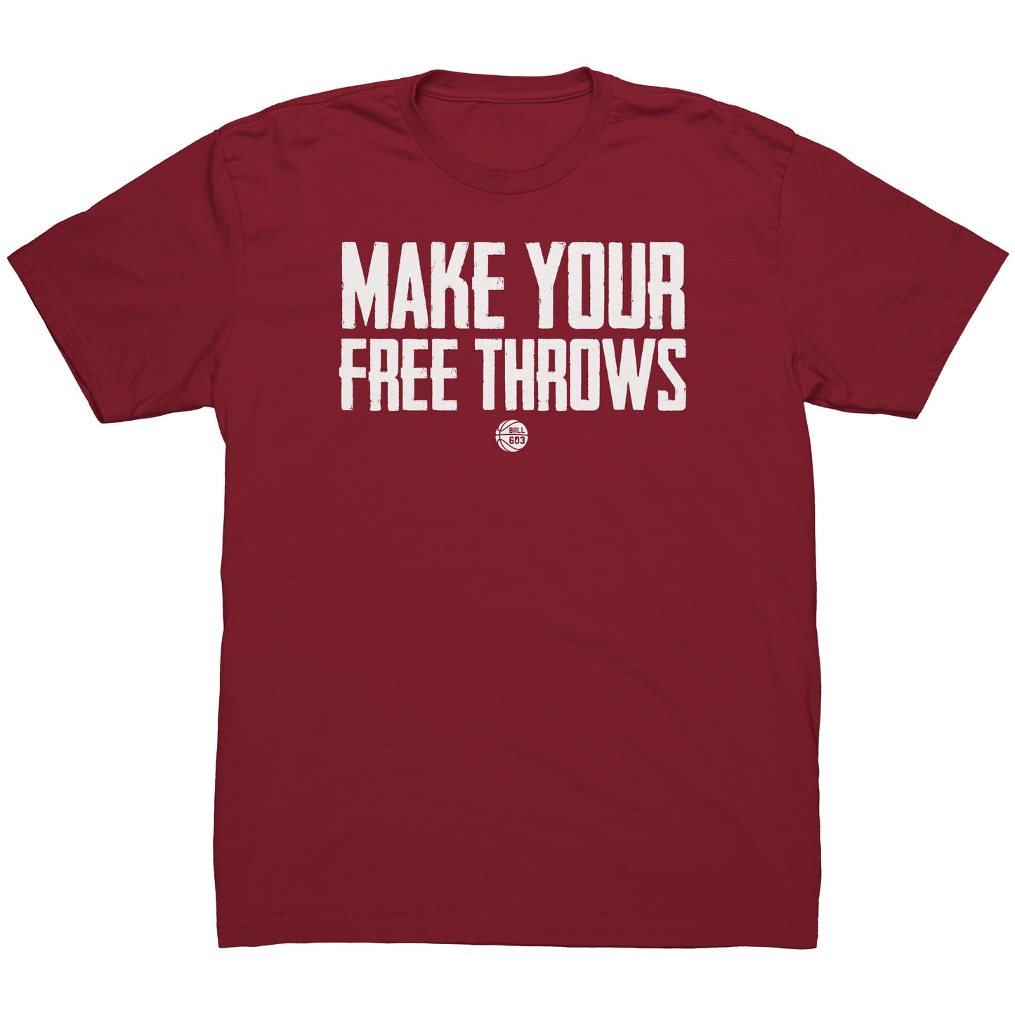 Make Your Free Throws T-Shirt (Men's Cut)