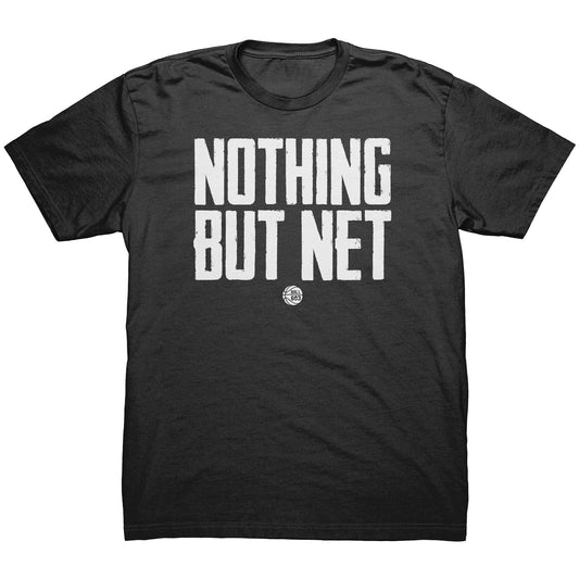 Nothing But Net T-Shirt (Men's Cut)