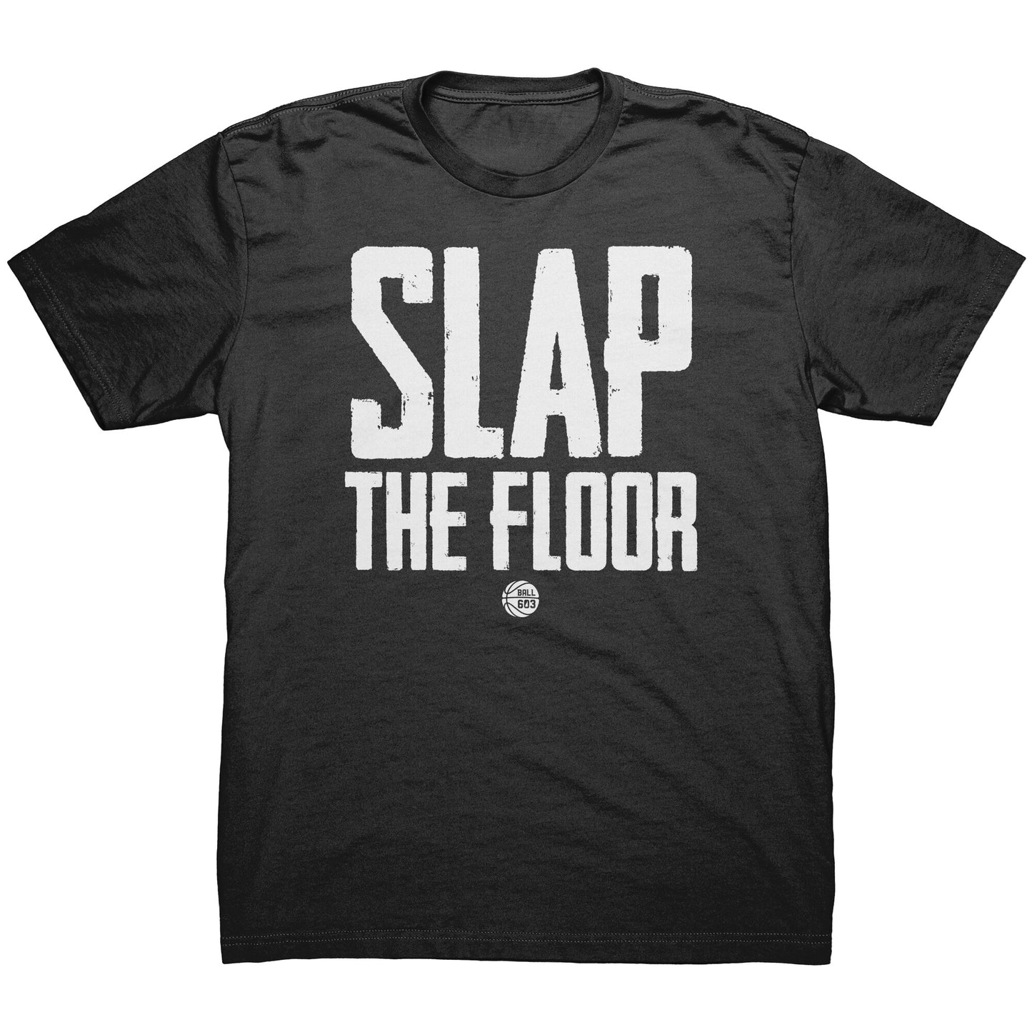 Slap the Floor T-Shirt (Men's Cut)